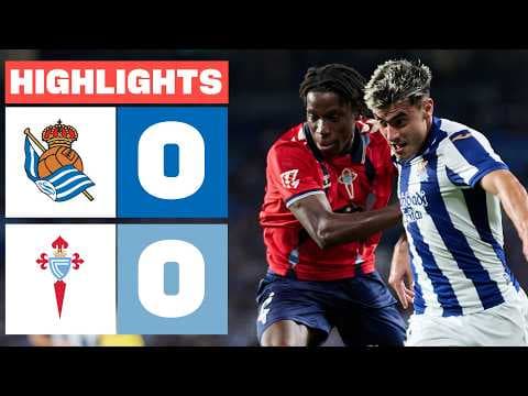REAL SOCIEDAD 0 - 0 CELTA | RESUMEN LALIGA EA SPORTS