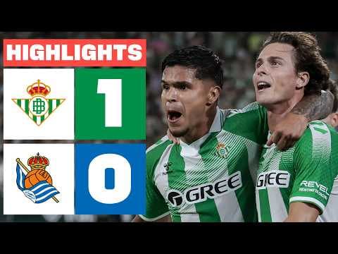 REAL BETIS 1 - 0 REAL SOCIEDAD | RESUMEN LALIGA EA SPORTS